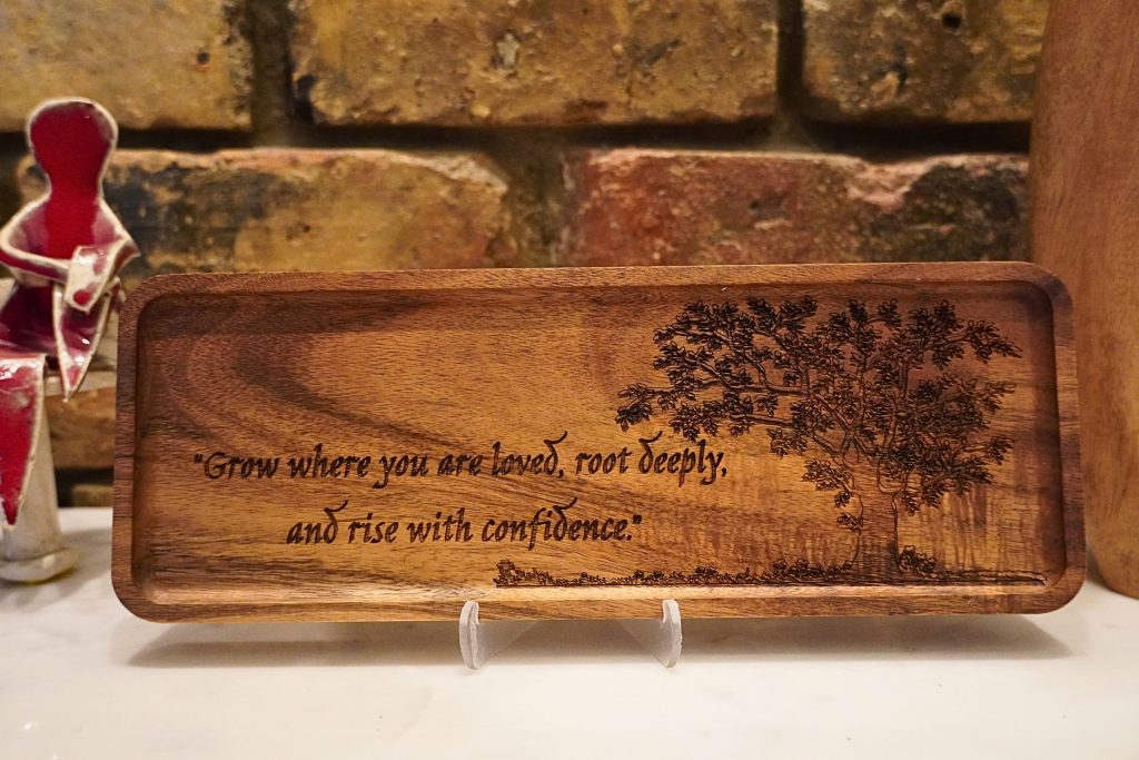 "Grow Where You Are Loved" Acacia Plaque
