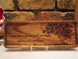 "Grow Where You Are Loved" Acacia Plaque